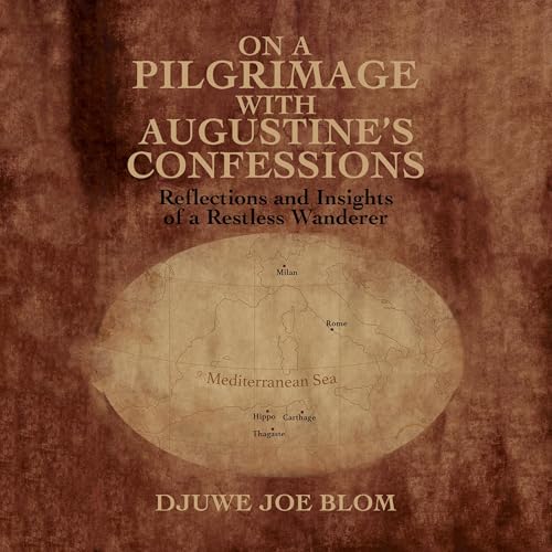 Cover of On a Pilgrimage with Augustine’s Confessions