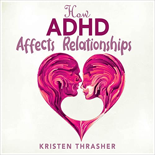 Cover of How ADHD Affects Relationships