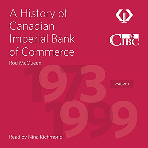 Cover of A History of Canadian Imperial Bank of Commerce: 1973-1999