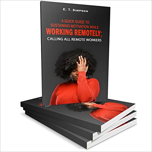 Cover of A Quick Guide to Sustaining Motivation While Working Remotely