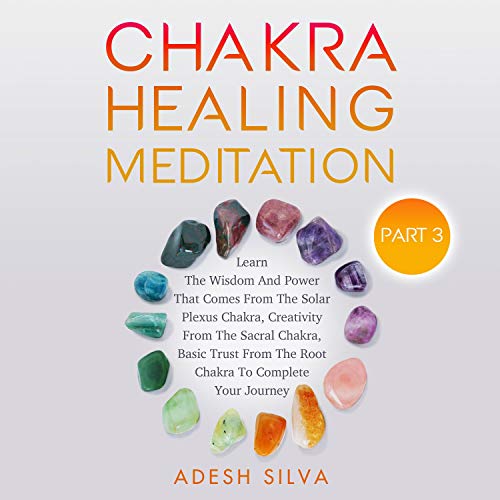 Cover of Chakra Healing Meditation, Part 3