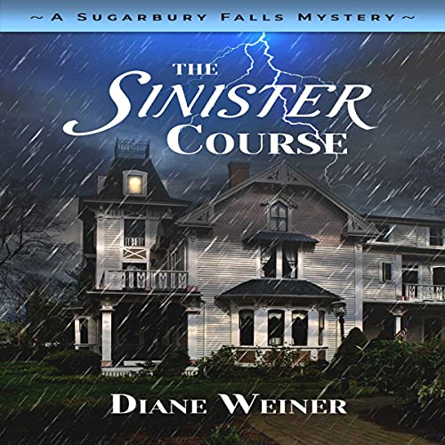 Cover of The Sinister Course: A Sugarbury Falls Mystery
