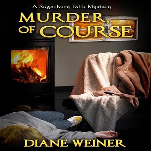 Cover of Murder, of Course: A Sugarbury Falls Mystery