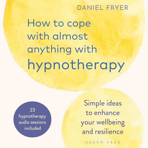 Cover of How to Cope with Almost Anything with Hypnotherapy