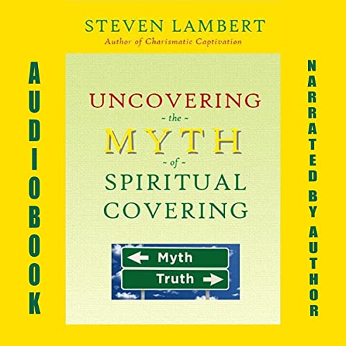 Cover of Uncovering the Myth of Spiritual Covering