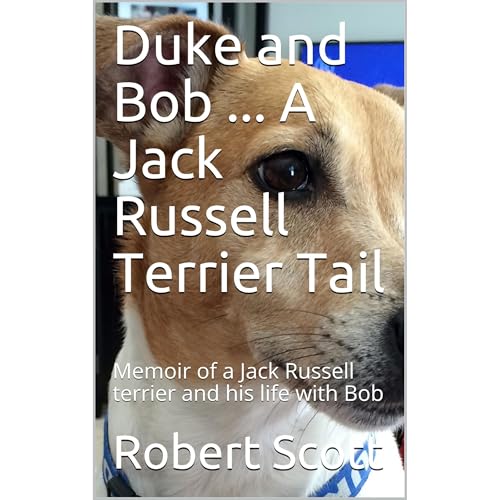 Cover of Duke and Bob ... A Jack Russell Terrier Tail