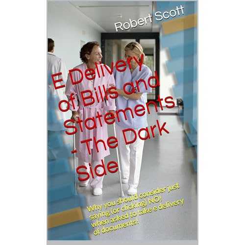 Cover of E Delivery of Bills and Statements - The Dark Side