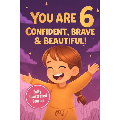 Cover of You Are 6 Confident, Brave & Beautiful