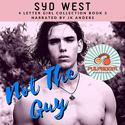 Cover of Not the Guy: 4 Letter Girl Collection