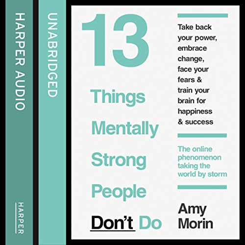 Cover of 13 Things Mentally Strong People Don’t Do