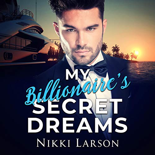 Cover of My Billionaire's Secret Dreams