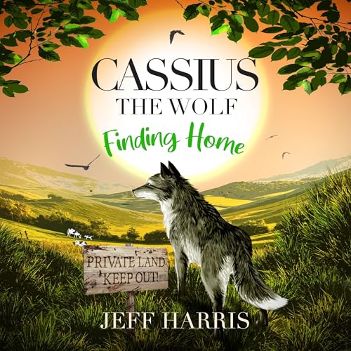 Cover of Cassius the Wolf: Finding Home