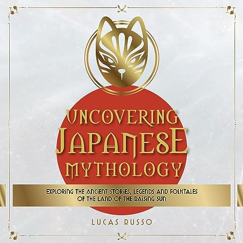 Cover of Uncovering Japanese Mythology