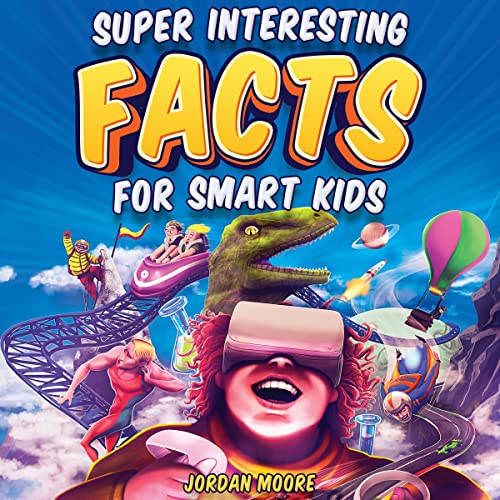 Cover of Super Interesting Facts for Smart Kids