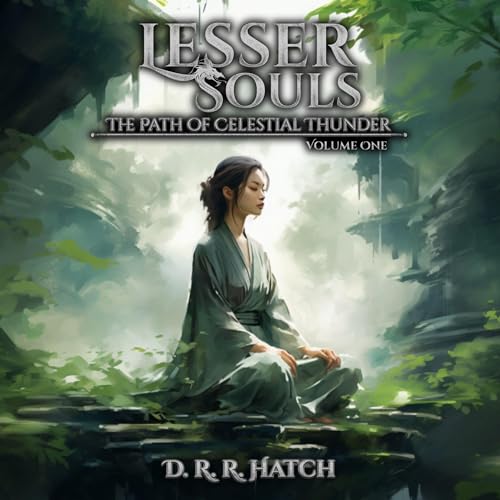 Cover of Lesser Souls: The Path of Celestial Thunder