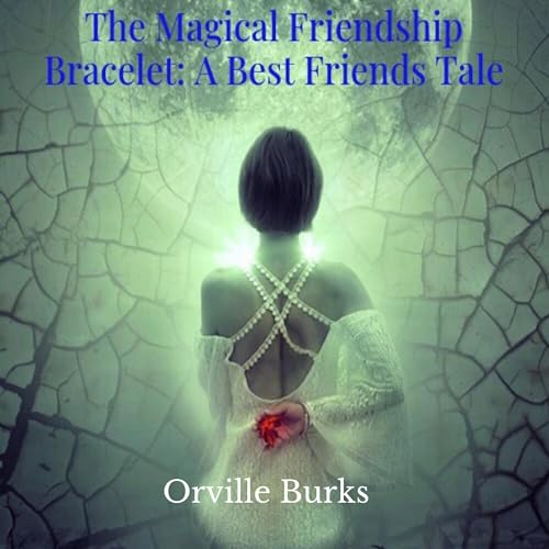 Cover of The Magical Friendship Bracelet