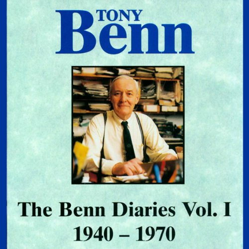 Cover of The Benn Diaries, 1940-1970