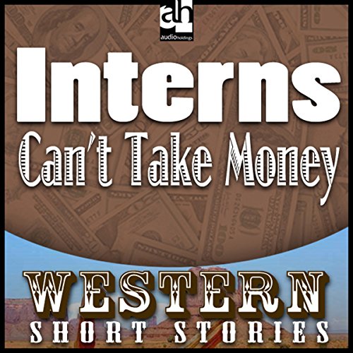 Cover of Internes Can’t Take Money