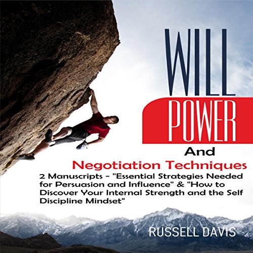 Cover of Willpower and Negotiation Techniques: 2 Manuscripts