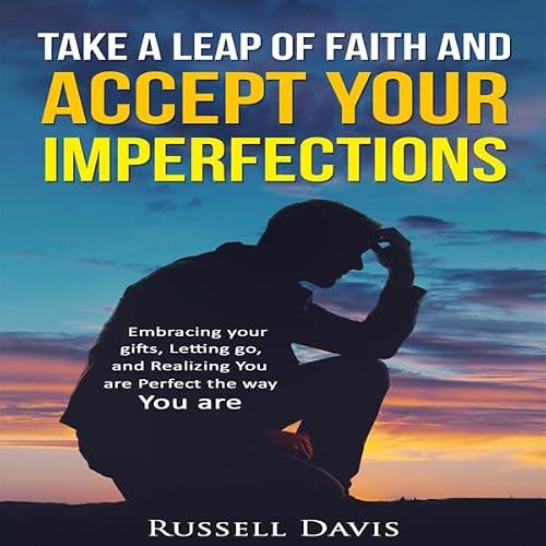 Cover of Take a Leap of Faith and Accept Your Imperfections