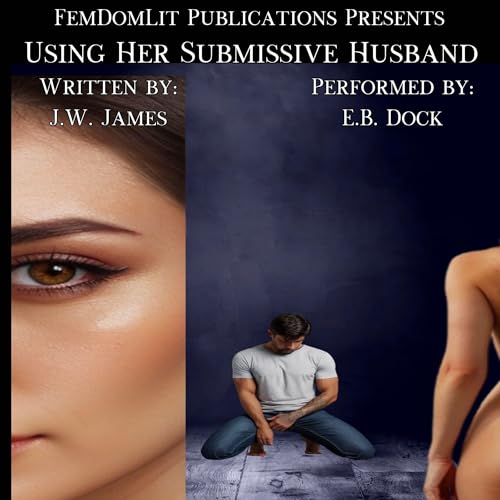 Cover of Using Her Submissive Husband