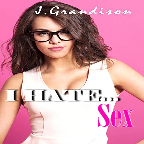 Cover of I Hate...Sex