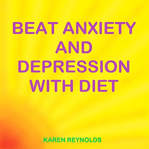 Cover of Beat Anxiety and Depression with Diet.