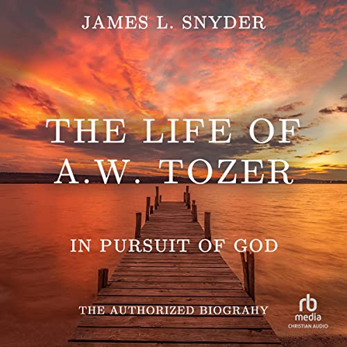 Cover of The Life of A.W. Tozer