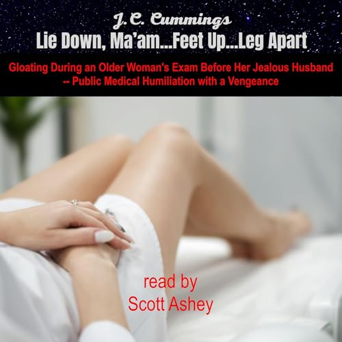 Cover of Lie Down, Ma'am…Feet Up…Legs Apart