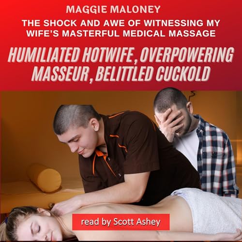 Cover of Humiliated Hotwife, Overpowering Masseur, Belittled Cuckold