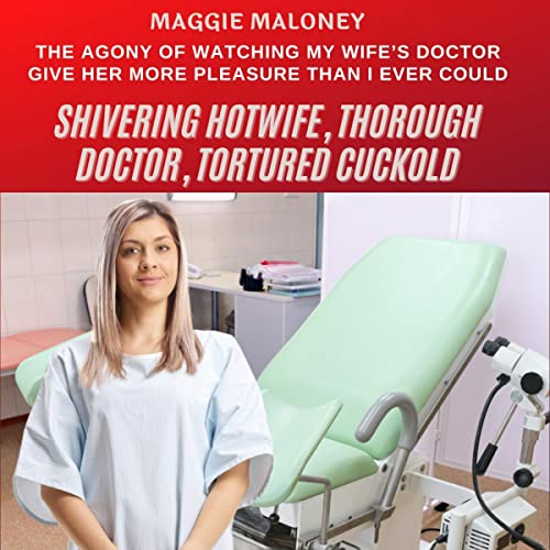 Cover of Shivering Hotwife, Thorough Doctor, Tortured Cuckold