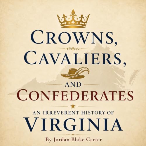 Cover of Crowns, Cavaliers, and Confederates