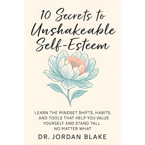 Cover of 10 Secrets to Unshakeable Self-Esteem