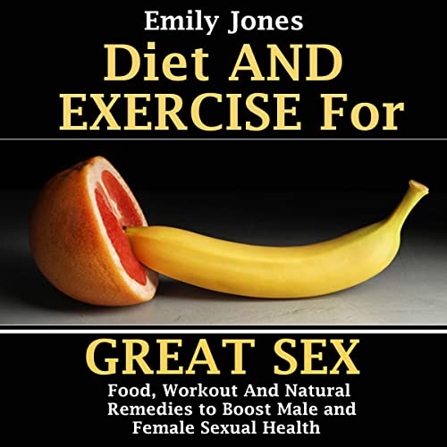 Cover of Diet and Exercise for Great Sex