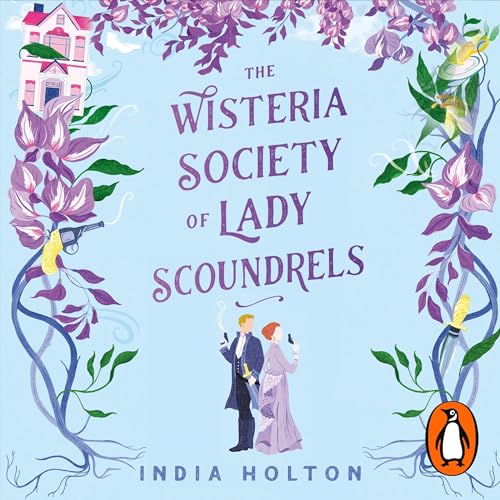 Cover of The Wisteria Society of Lady Scoundrels