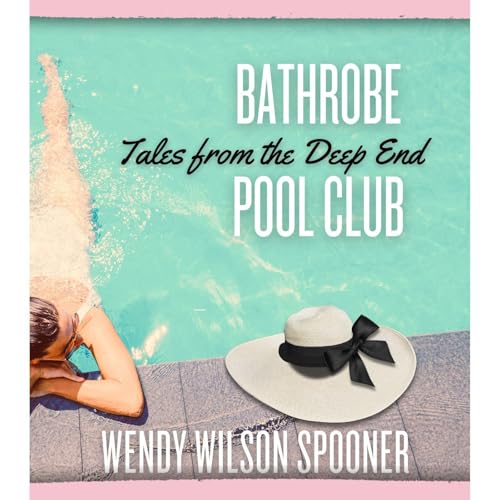 Cover of Bathrobe Pool Club, Tales from the Deep End