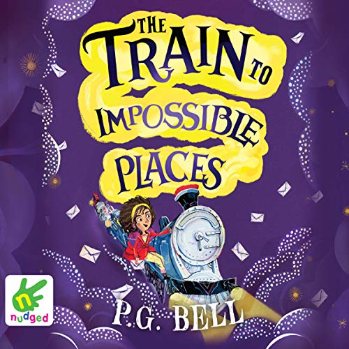 Cover of The Train to Impossible Places