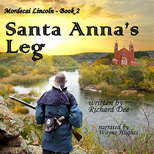 Cover of Mordecai Lincoln - Book 2 - Santa Anna's Leg