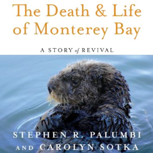 Cover of The Death and Life of Monterey Bay
