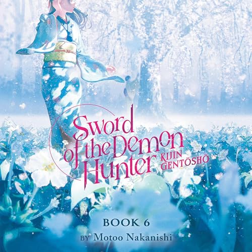 Cover of Sword of the Demon Hunter: Kijin Gentosho, Vol. 6