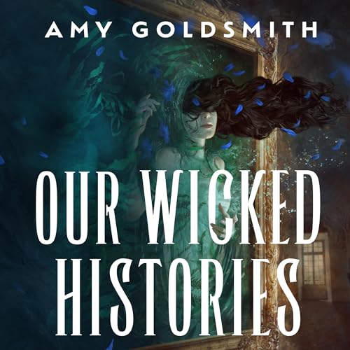 Cover of Our Wicked Histories