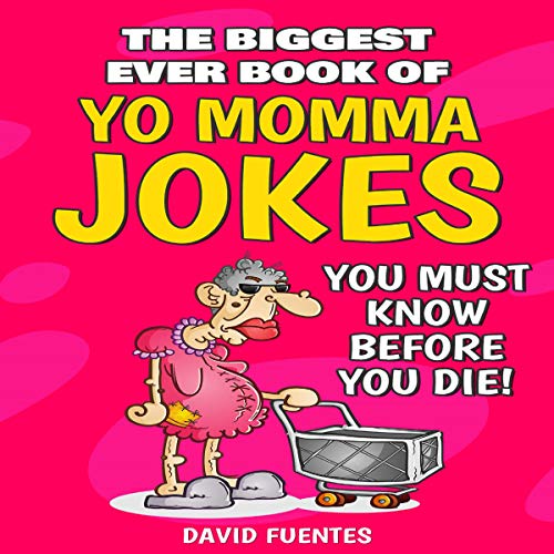 Cover of The Biggest Ever Book of Yo Momma Jokes