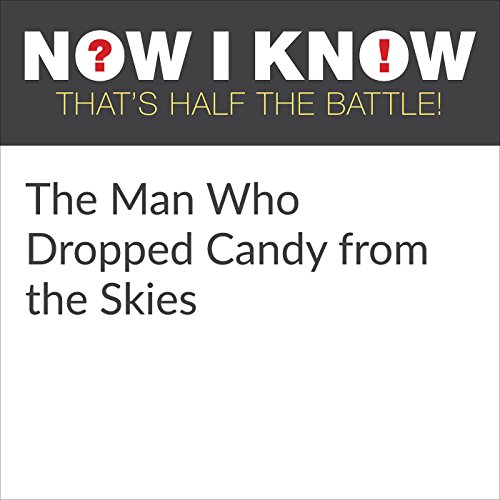 Cover of The Man Who Dropped Candy from the Skies