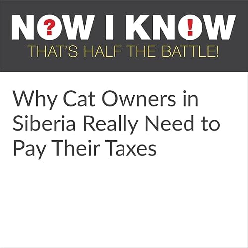 Cover of Why Cat Owners in Siberia Really Need to Pay Their Taxes