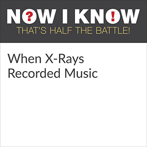 Cover of When X-Rays Recorded Music