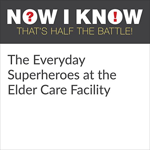 Cover of The Everyday Superheroes at the Elder Care Facility