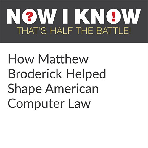 Cover of How Matthew Broderick Helped Shape American Computer Law