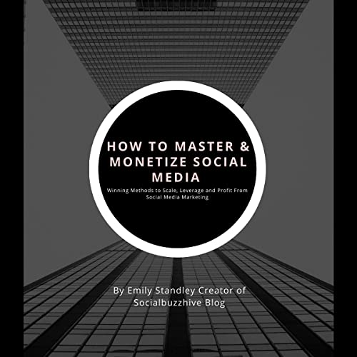 Cover of How to Master & Monetize Social Media