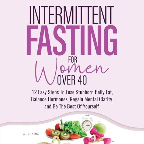 Cover of Intermittent Fasting For Women Over 40