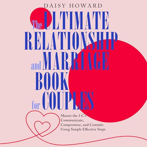 Cover of The Ultimate Relationship and Marriage Book for Couples
